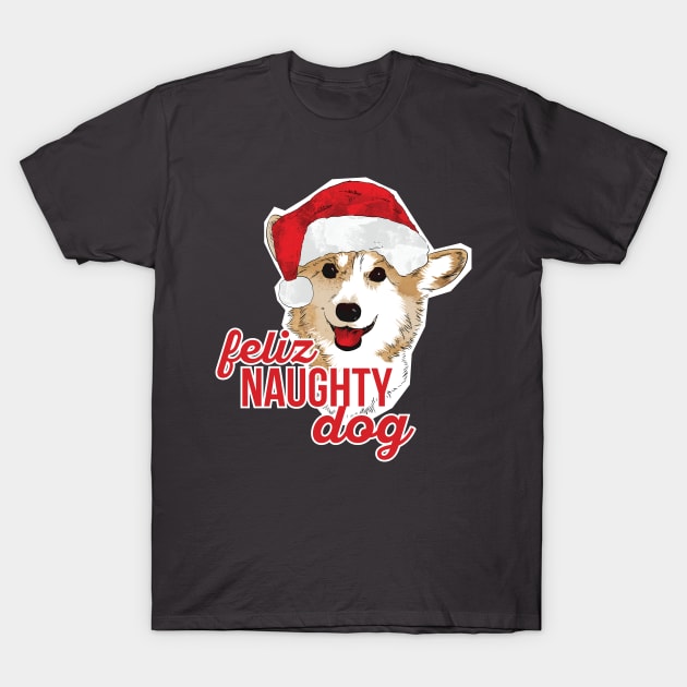 Feliz Naughty Dog Corgi Christmas T-Shirt by polliadesign